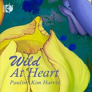 Pauline Kim Harris - Wild at Heart  CD